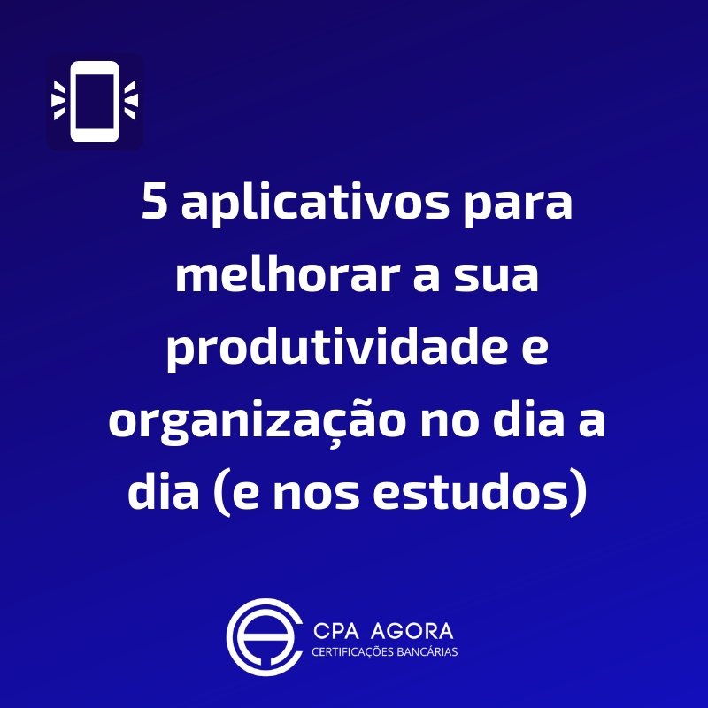 5 aplicativos para melhorar a produtividade no dia a dia